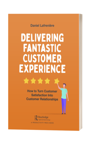 Delivering Fantastic Customer Experience: How to Turn Customer Satisfaction Into Customer Relationships